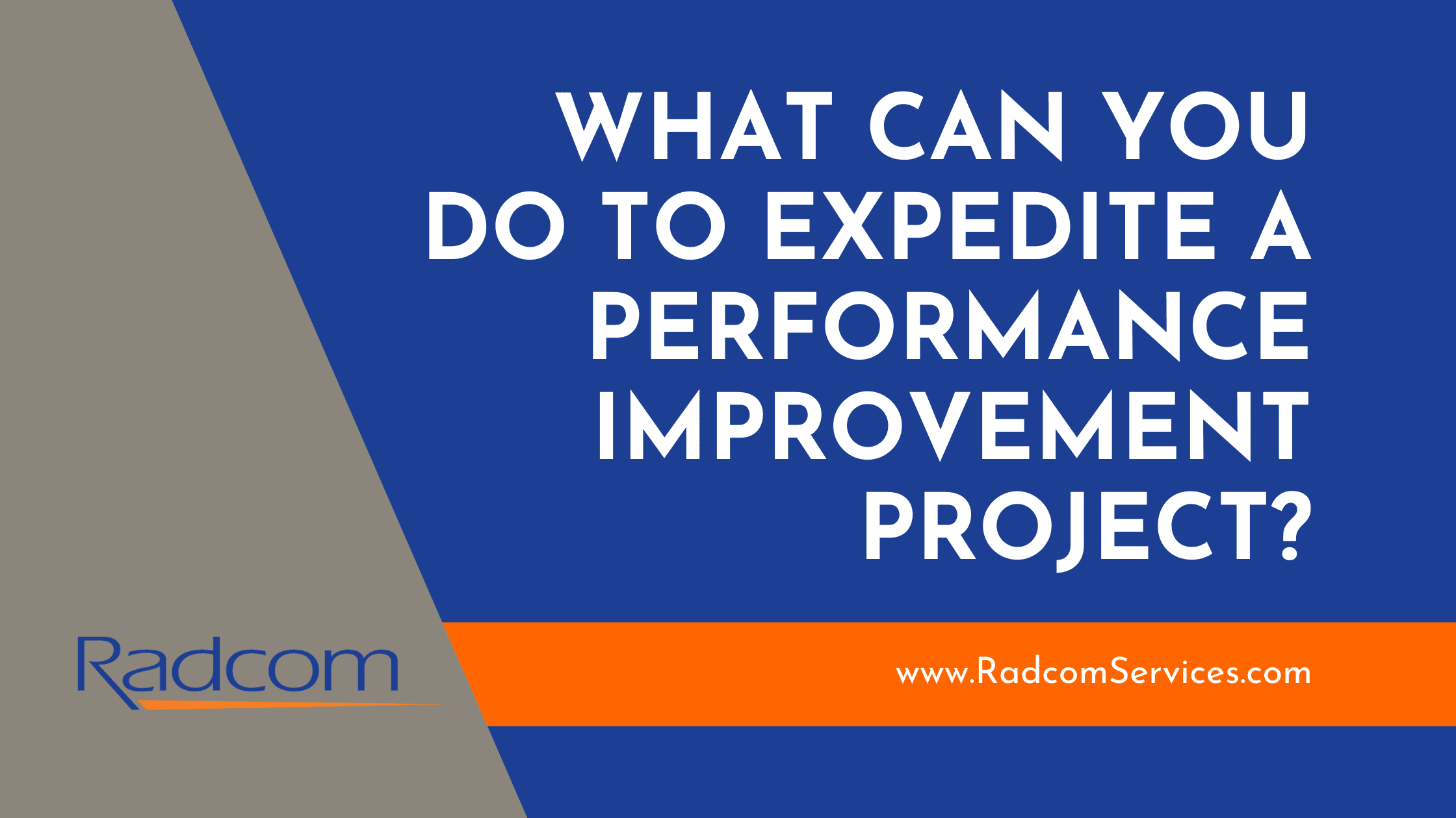 What Can You Do to Expedite a Performance Improvement Project