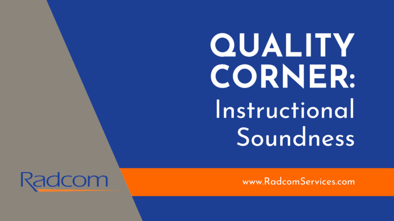 Blue and gray graphic with the text QUALITY CORNER: Emphasizing Instructional Soundness. The bottom features an orange bar with Radcom and www.RadcomServices.com.