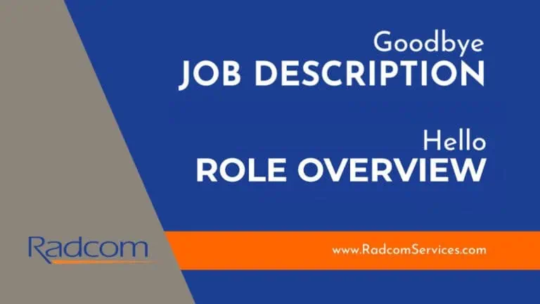 A graphic featuring the text: Goodbye JOB DESCRIPTION Hello ROLE OVERVIEW. The blue and gray background highlights Radcoms shift to a performance profile approach. Radcom logo and www.RadcomServices.com appear at the bottom.