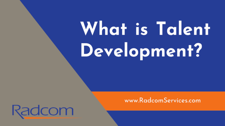 Blue and gray graphic with the text What is Talent Development? and www.RadcomServices.com alongside the Radcom logo in the bottom left corner.